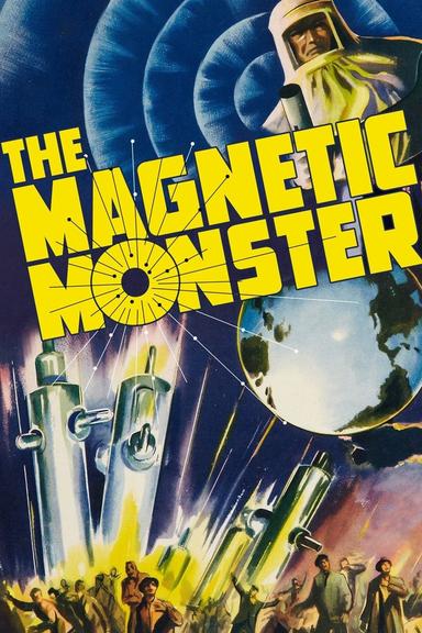 The Magnetic Monster poster