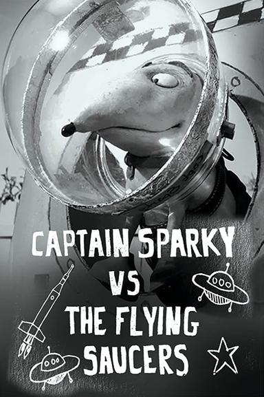 Captain Sparky vs. The Flying Saucers poster