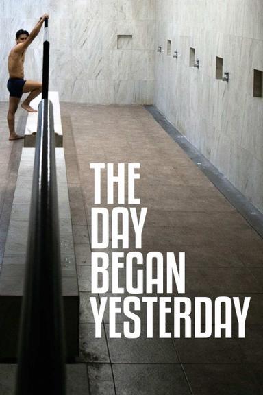 The Day Began Yesterday poster