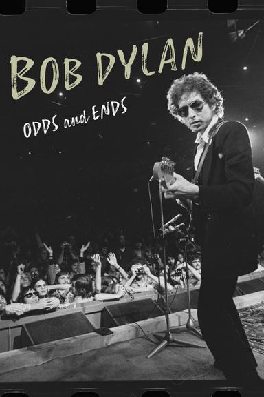 Bob Dylan: Odds and Ends poster