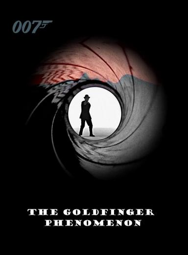 The Goldfinger Phenomenon poster