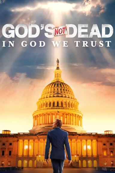 God's Not Dead: In God We Trust poster