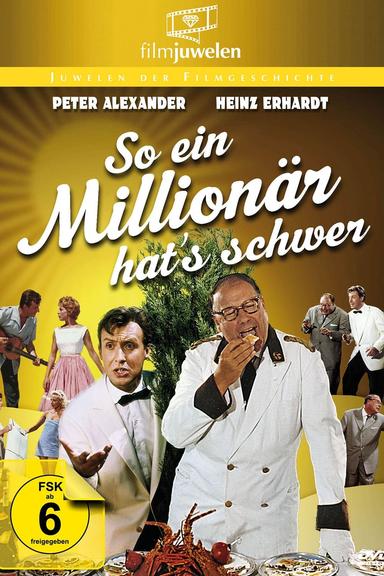 So ein Millionär hat's schwer poster