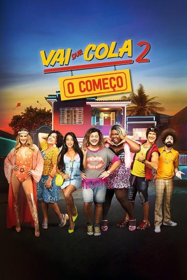 Vai que Cola 2: O Começo poster