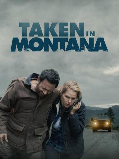 Taken In Montana poster