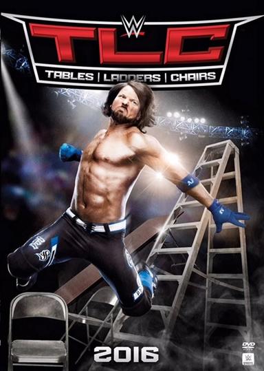 WWE TLC: Tables, Ladders & Chairs 2016 poster