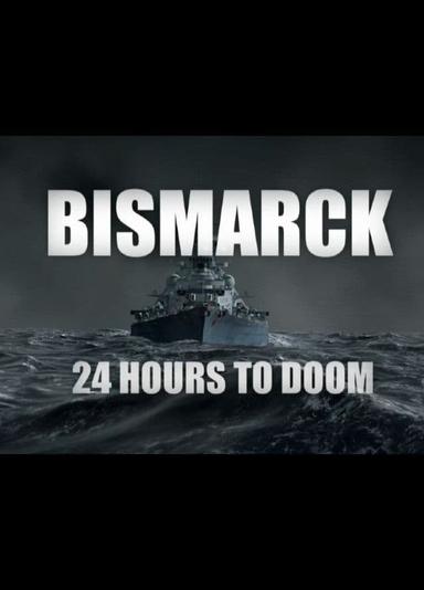 Bismarck: 24 Hours to Doom poster