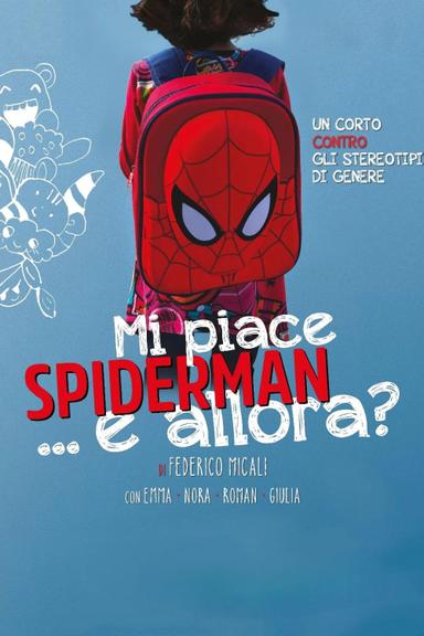 Mi piace Spiderman... e allora? poster