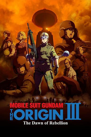 Mobile Suit Gundam: The Origin III - Dawn of Rebellion poster