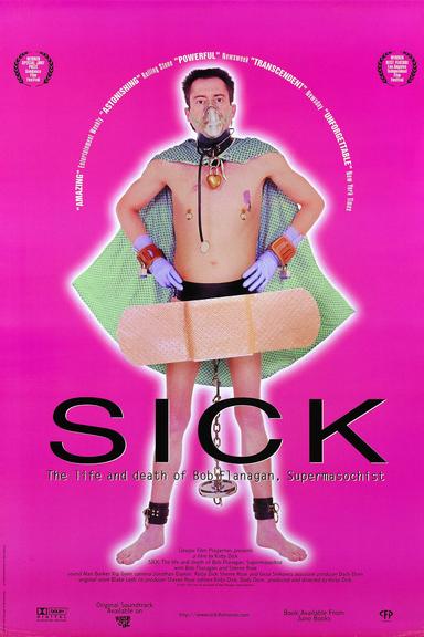 Sick: The Life and Death of Bob Flanagan, Supermasochist poster