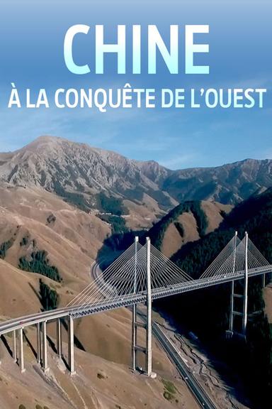 Chine, à la conquête de l'Ouest poster