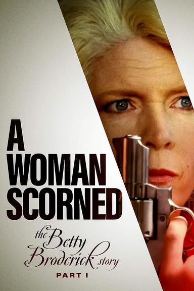 A Woman Scorned: The Betty Broderick Story poster