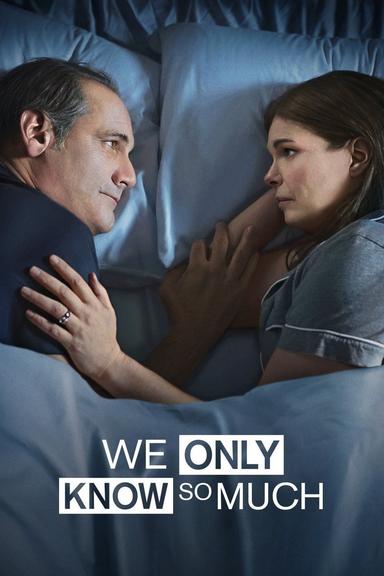 We Only Know So Much poster