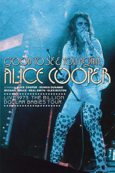 Good to See You Again Alice Cooper poster