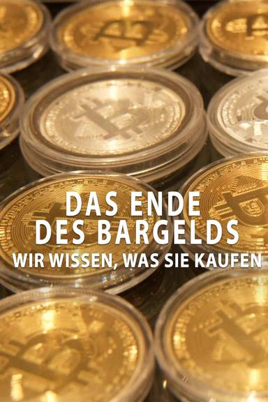 Das Ende des Bargelds - Wir wissen, was Sie kaufen poster