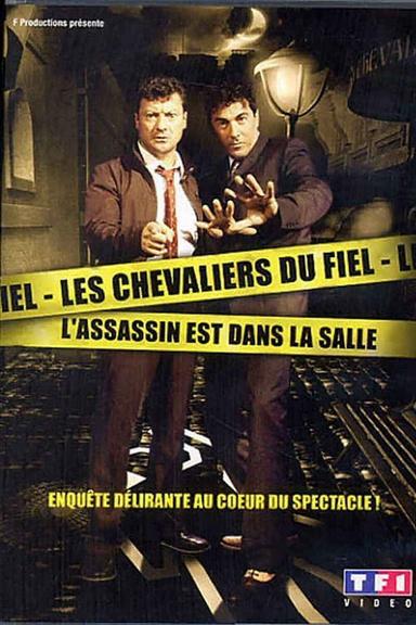 Les Chevaliers du Fiel : L'assassin est dans la salle poster