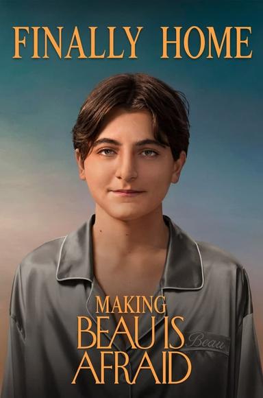 Finally Home: Making Beau is Afraid poster