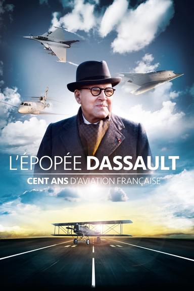 The Dassault Saga, One Hundred Years of French Aviation poster