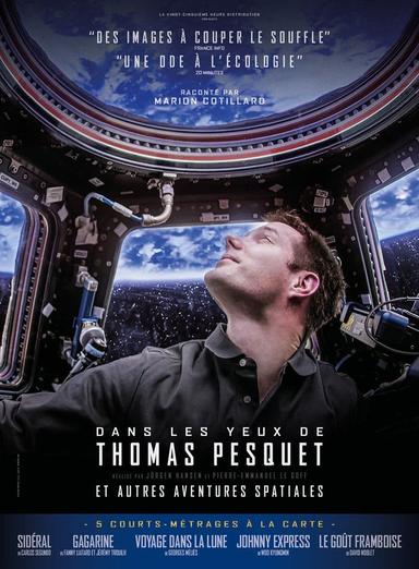 Dans les yeux de Thomas Pesquet et autres aventures spatiales poster