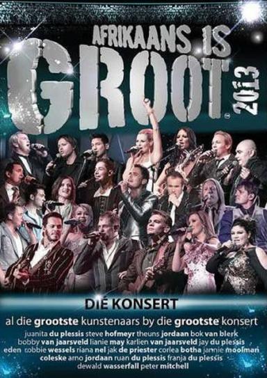 Afrikaans is Groot 2013 poster