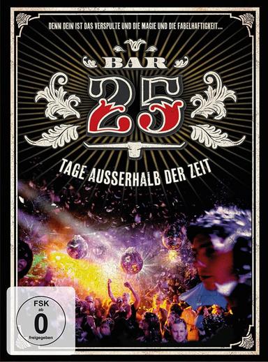 Bar 25 - Tage außerhalb der Zeit poster