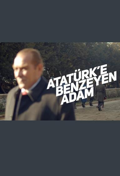 Atatürk'e Benzeyen Adam poster