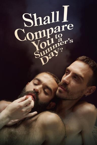 Shall I Compare You to a Summer's Day? poster