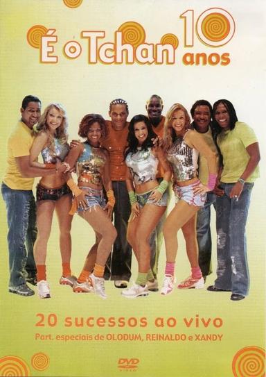 10 Anos de É o Tchan poster