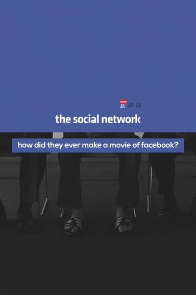 How Did They Ever Make a Movie of Facebook? poster