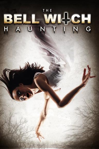 The Bell Witch Haunting poster