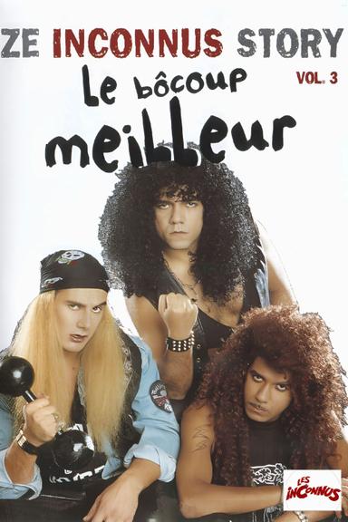 Les Inconnus - Ze Inconnus Story - Le bôcoup meilleur (Vol. 3) poster