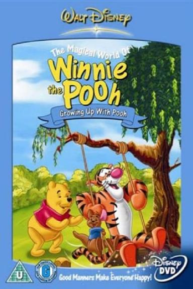 The Magical world of Winnie the Pooh : Growing up with Pooh poster