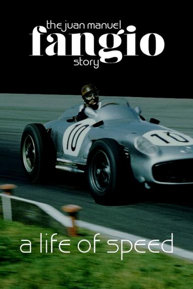 A Life of Speed: The Juan Manuel Fangio Story poster