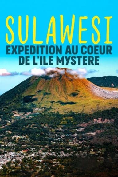 Sulawesi, expédition au coeur de l'île mystère poster