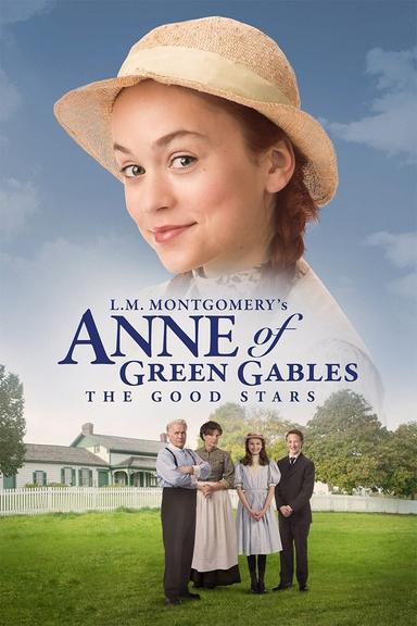 Anne of Green Gables: The Good Stars poster