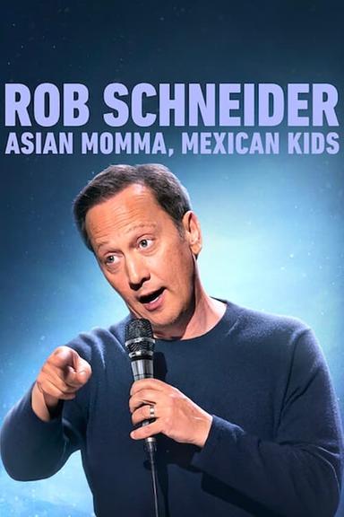 Rob Schneider: Asian Momma, Mexican Kids poster