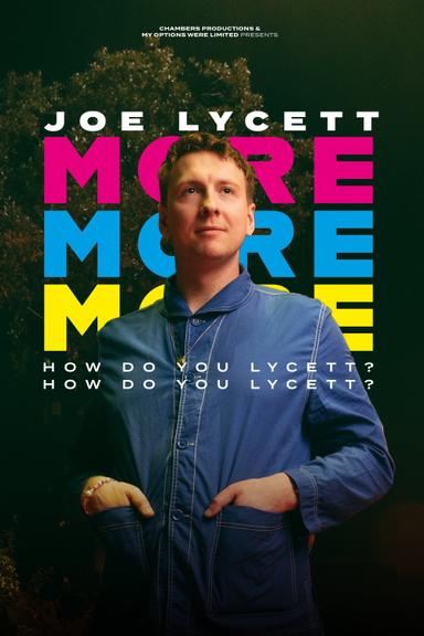 Joe Lycett: More, More, More! How Do You Lycett? How Do You Lycett? poster