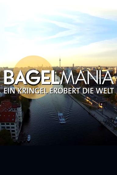 Bagelmania - Ein Kringel erobert die Welt poster