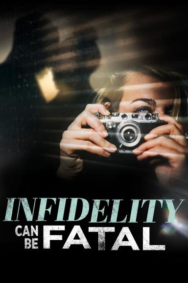 Infidelity Can Be Fatal poster