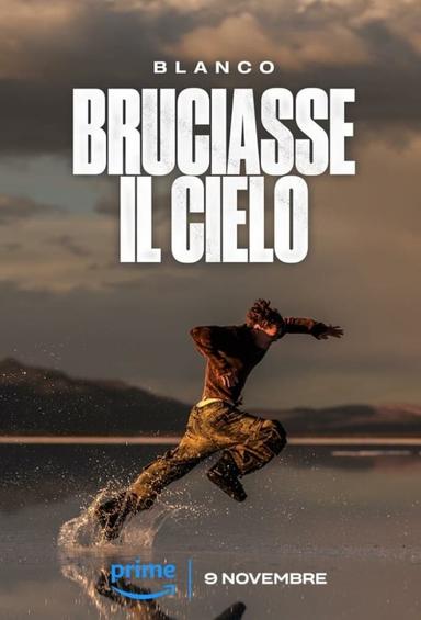 Blanco - Bruciasse il cielo poster