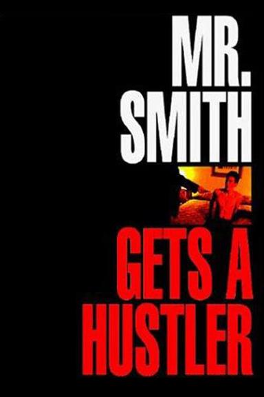 Mr. Smith Gets a Hustler poster