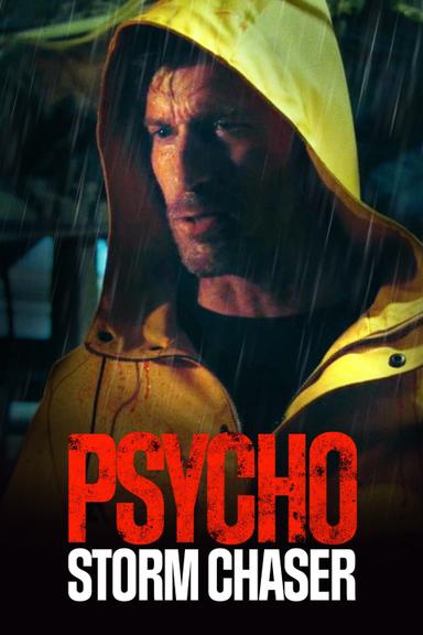 Psycho Storm Chaser poster