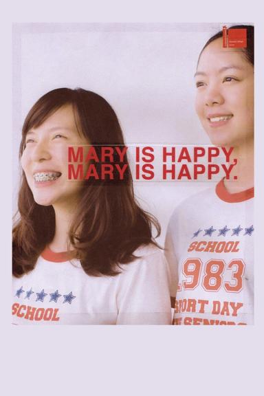 Mary Is Happy, Mary Is Happy. poster