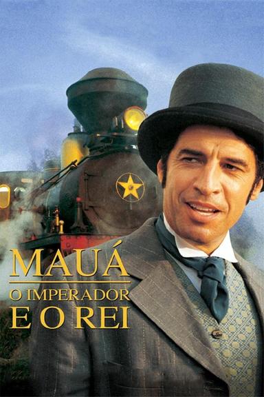 Mauá - O Imperador e o Rei poster