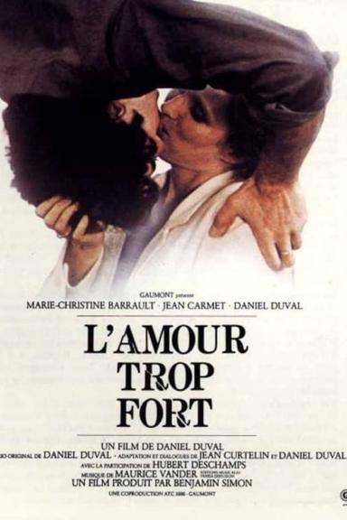 L'amour trop fort poster