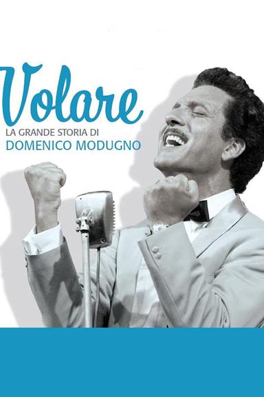 Volare - La grande storia di Domenico Modugno poster