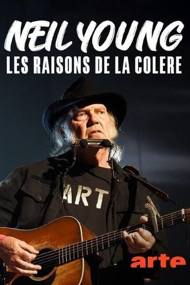 Neil Young, les raisons de la colère poster