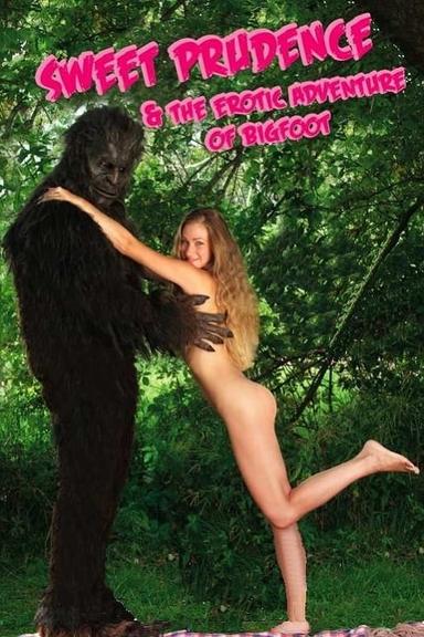 Sweet Prudence & the Erotic Adventure of Bigfoot poster