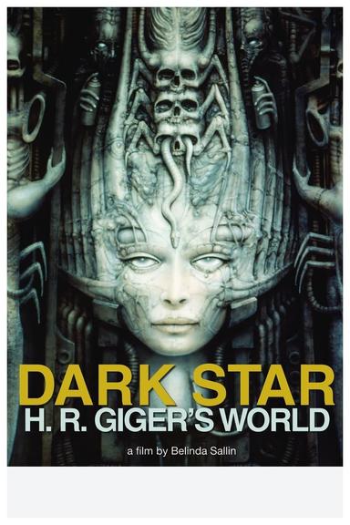 Dark Star: H. R. Giger's World poster