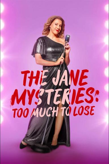 The Jane Mysteries: Too Much to Lose poster